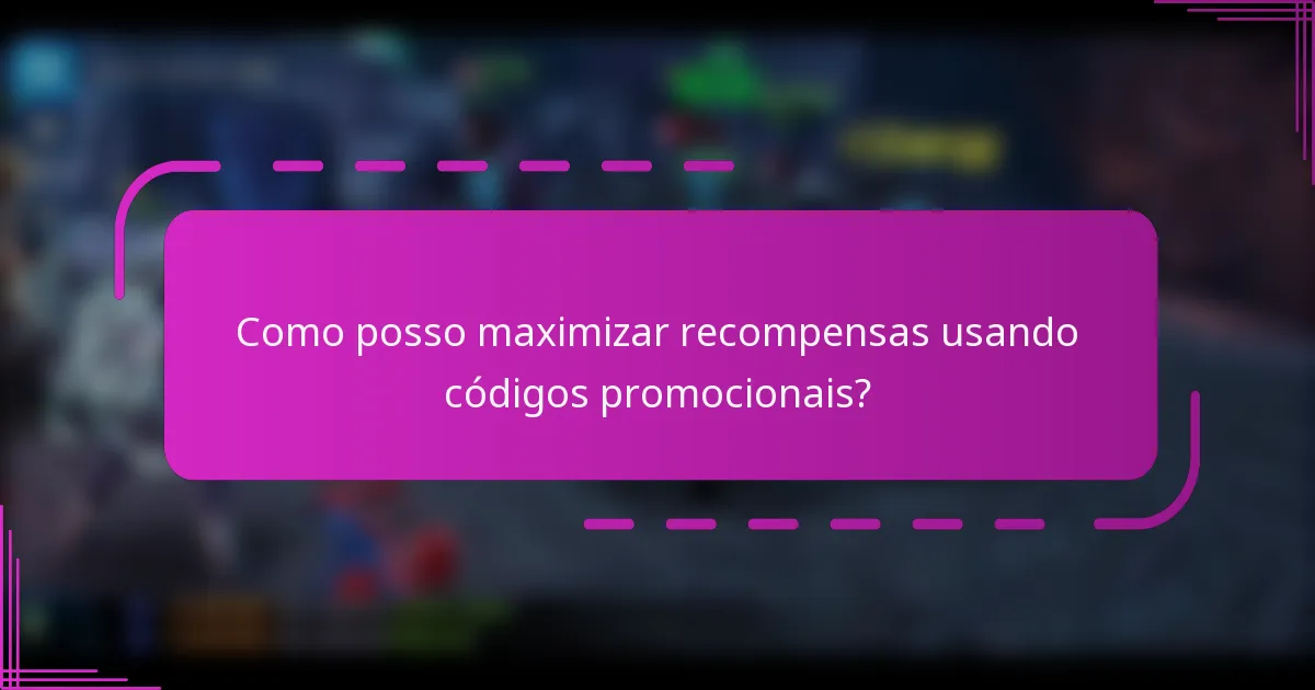 Como posso maximizar recompensas usando códigos promocionais?