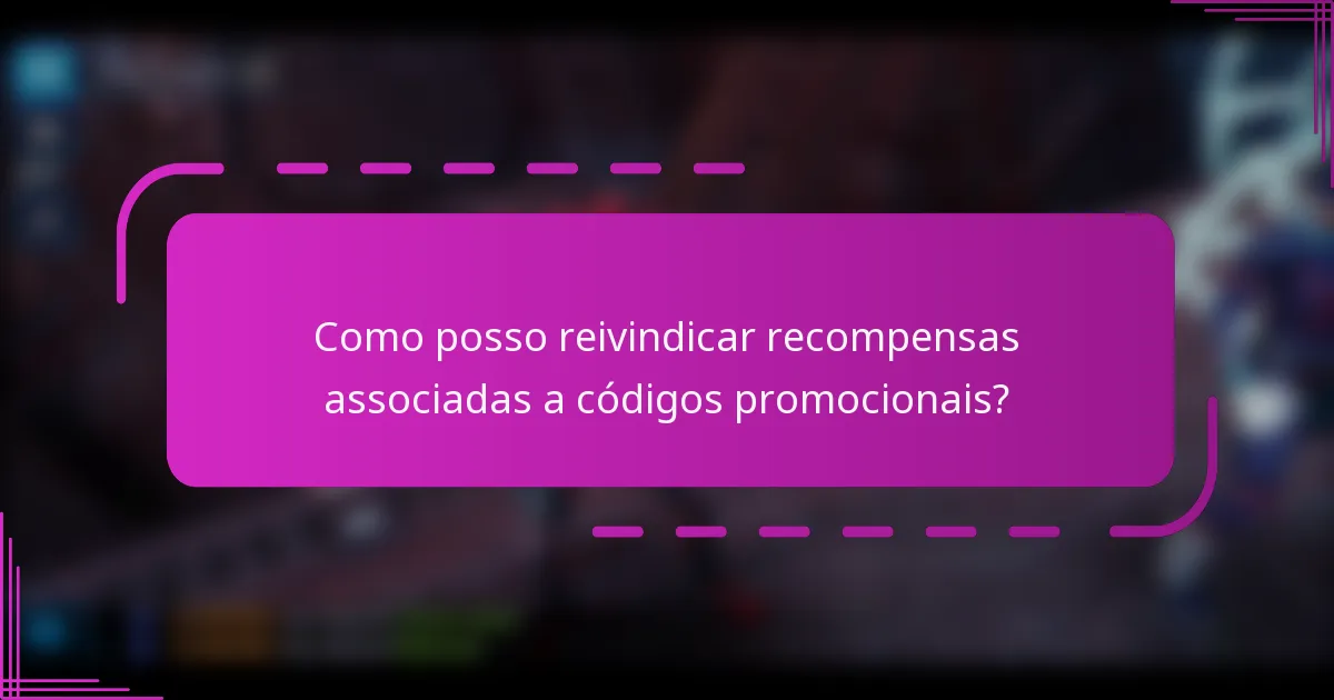 Como posso reivindicar recompensas associadas a códigos promocionais?