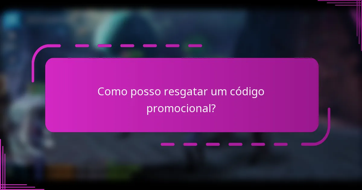 Como posso resgatar um código promocional?