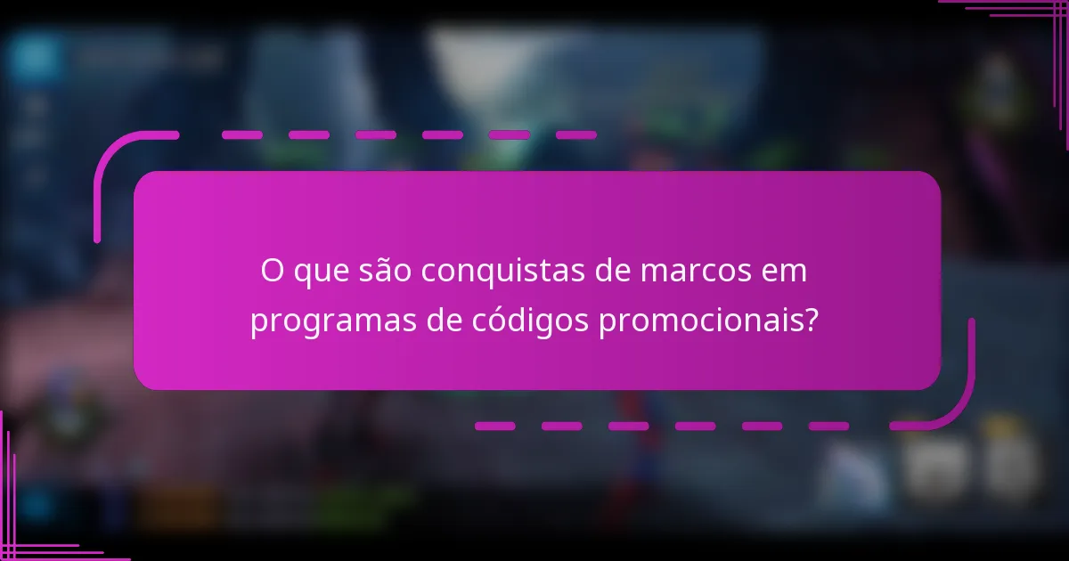 O que são conquistas de marcos em programas de códigos promocionais?